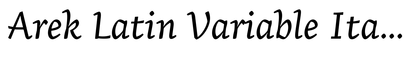 Arek Latin Variable Italics